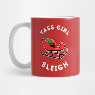 Yas Girl Sleigh Yass Mug